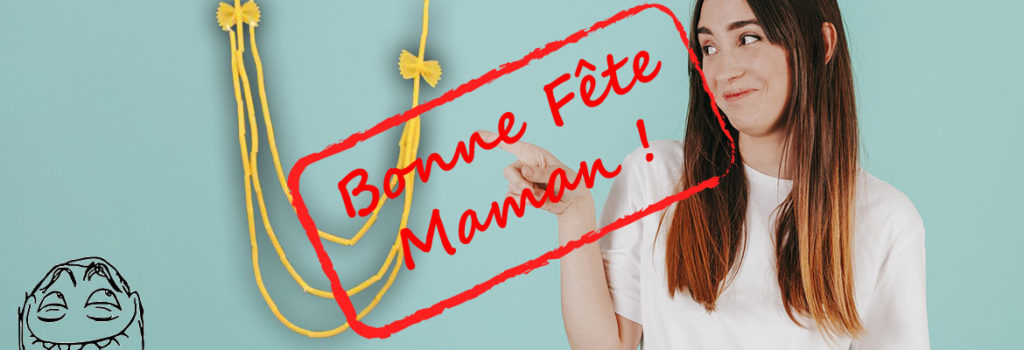 Bonne fête maman !