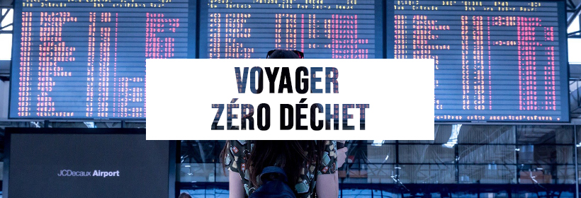 Bandeau titre : "Voyager zéro déchet"