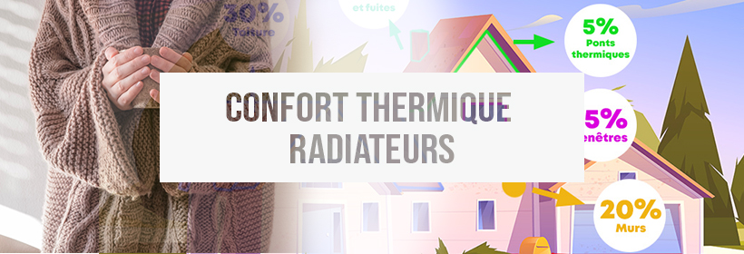 Confort Thermique : radiateurs