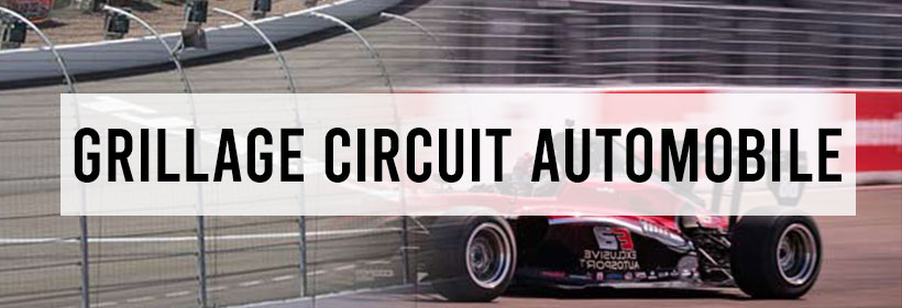 Bandeau pour l'article sur le grillage sur circuit automobile