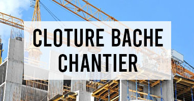 Clôture de chantier et bâches ignifugées : allier sécurité, conformité et visibilité