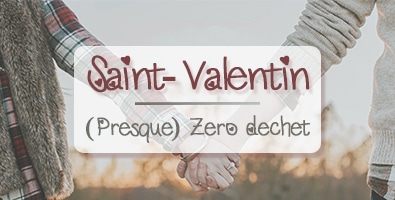 Saint Valentin zéro déchet