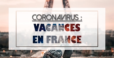Coronavirus : Vacances en France