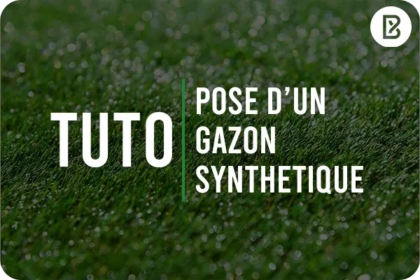Tutoriel d'installation d'un gazon synthétique