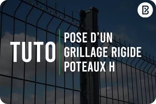 Tutoriel d'installation d'un grillage rigide avec poteaux H