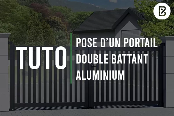 Tutoriel d'installation d'un portail double battant aluminium