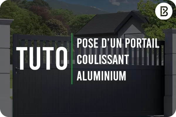 Tutoriel d'installation d'un portail coulissant aluminium