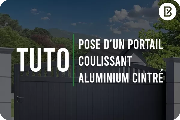 Tutoriel d'installation d'un portail coulissant aluminium cintré